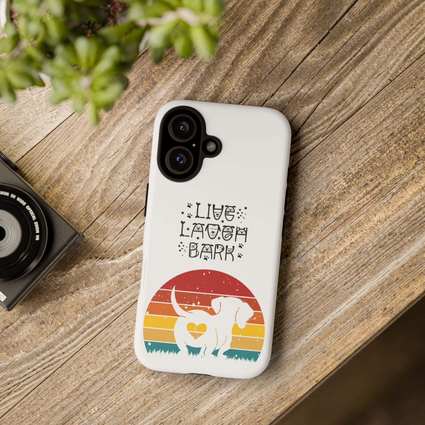 Live Laugh Bark Tough Phone Case