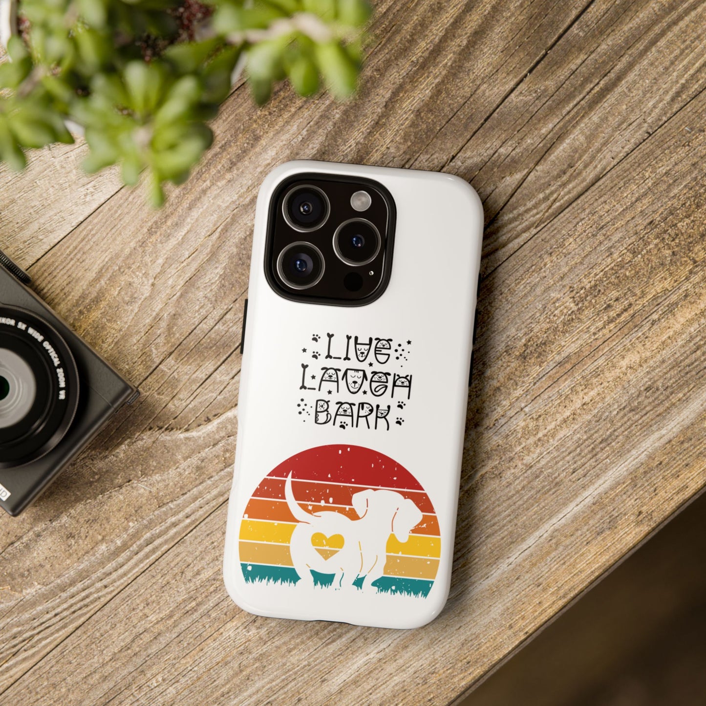 Live Laugh Bark Tough Phone Case